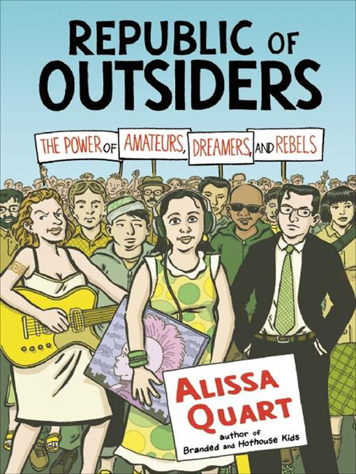Title details for Republic of Outsiders by Alissa Quart - Available